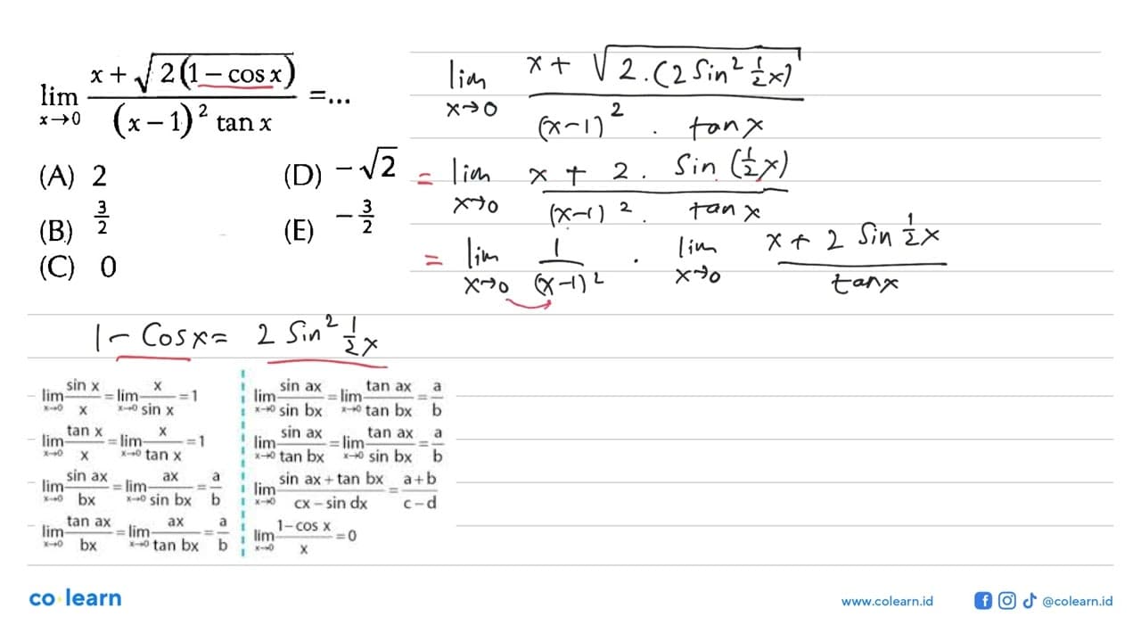 limit x->0 (x+akar(2(1-cos x))/((x-1)^2 tan x)= ...