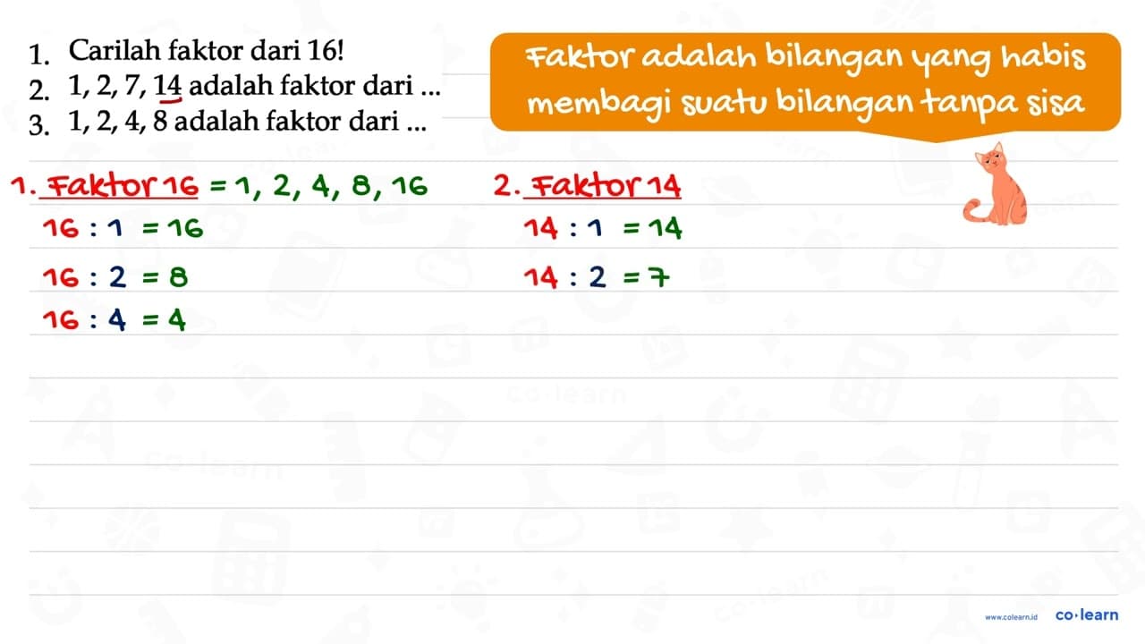 1. Carilah faktor dari 16! 2. 1, 2, 7, 14 adalah faktor