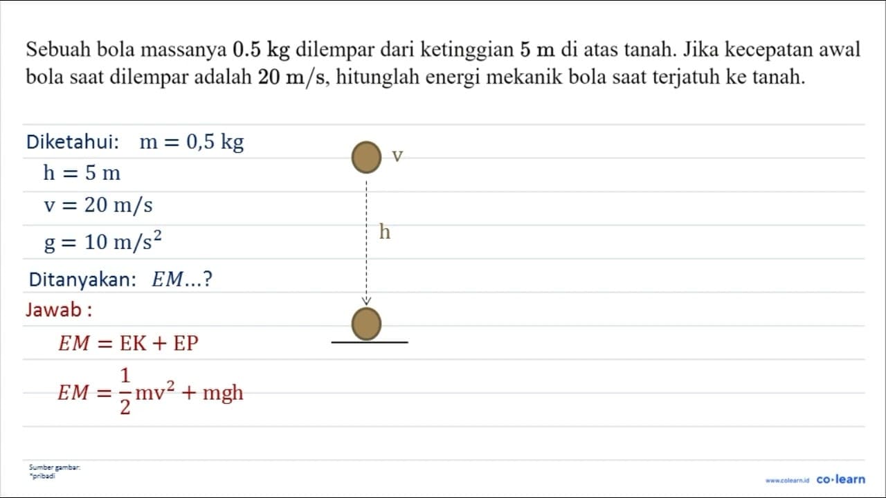 Sebuah bola massanya 0.5 kg dilempar dari ketinggian 5 m di