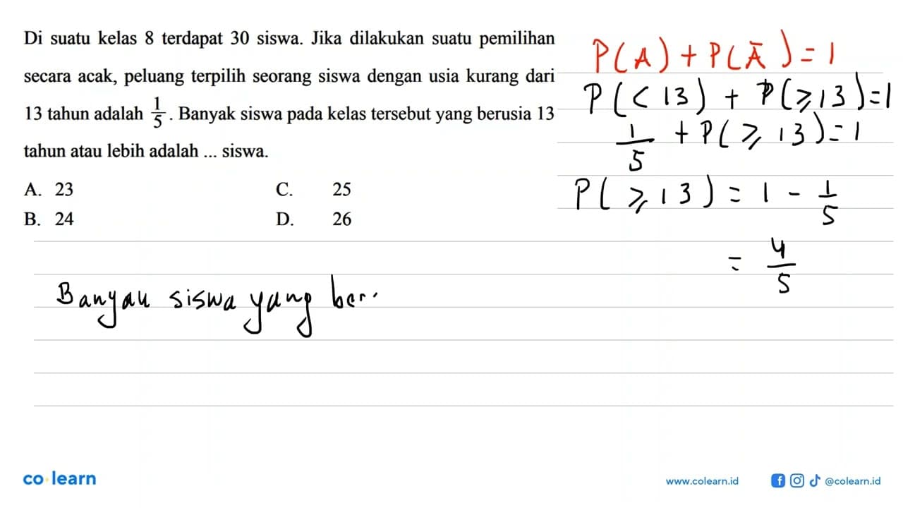 Di suatu kelas 8 terdapat 30 siswa. Jika dilakukan suatu