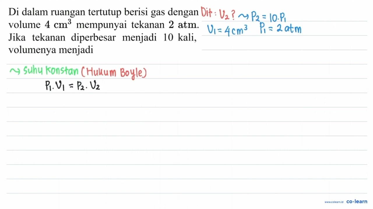 Di dalam ruangan tertutup berisi gas dengan volume 4 cm^(3)