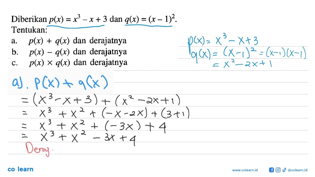 Diberikan p(x)=x^3-x+3 dan q(x)=(x-1)^2. Tentukan: a.