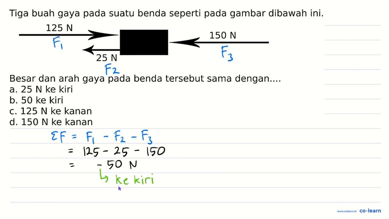 Tiga buah gaya pada suatu benda seperti pada gambar dibawah