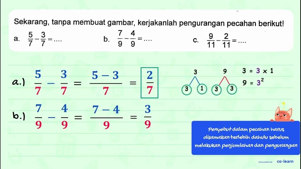 Sekarang, tanpa membuat gambar, kerjakanlah pengurangan