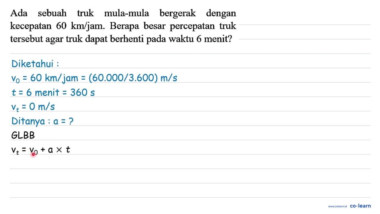 Ada sebuah truk mula-mula bergerak dengan kecepatan 60 km /