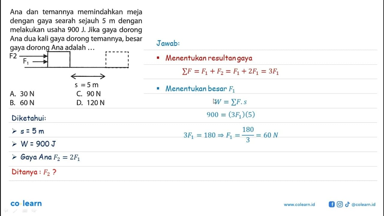 Ana dan temannya memindahkan meja dengan gaya searah sejauh