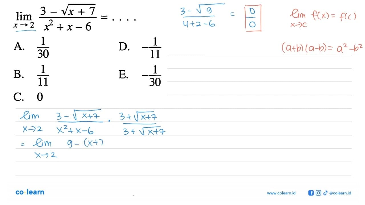 lim x->2 (3-akar(x+7))/(x^2+x-6)=....