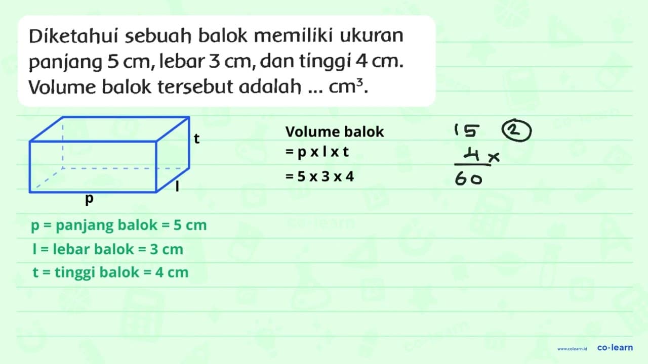 Diketahui sebuah balok memiliki ukuran panjang 5 cm , lebar