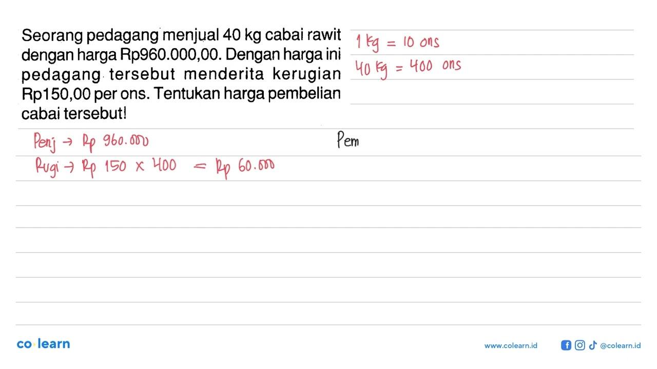 Seorang pedagang menjual 40 kg cabai rawit dengan harga