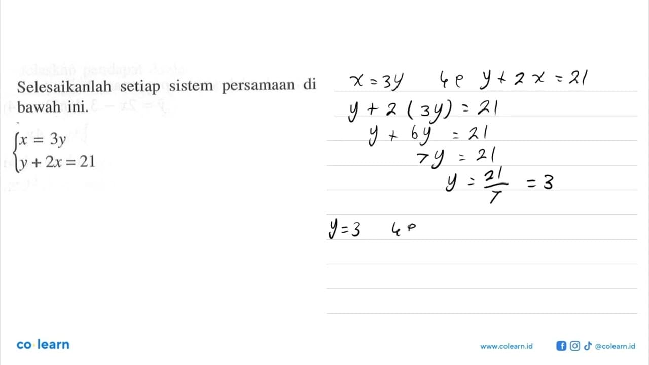 Selesaikanlah setiap sistem persamaan di bawah ini. x=3y