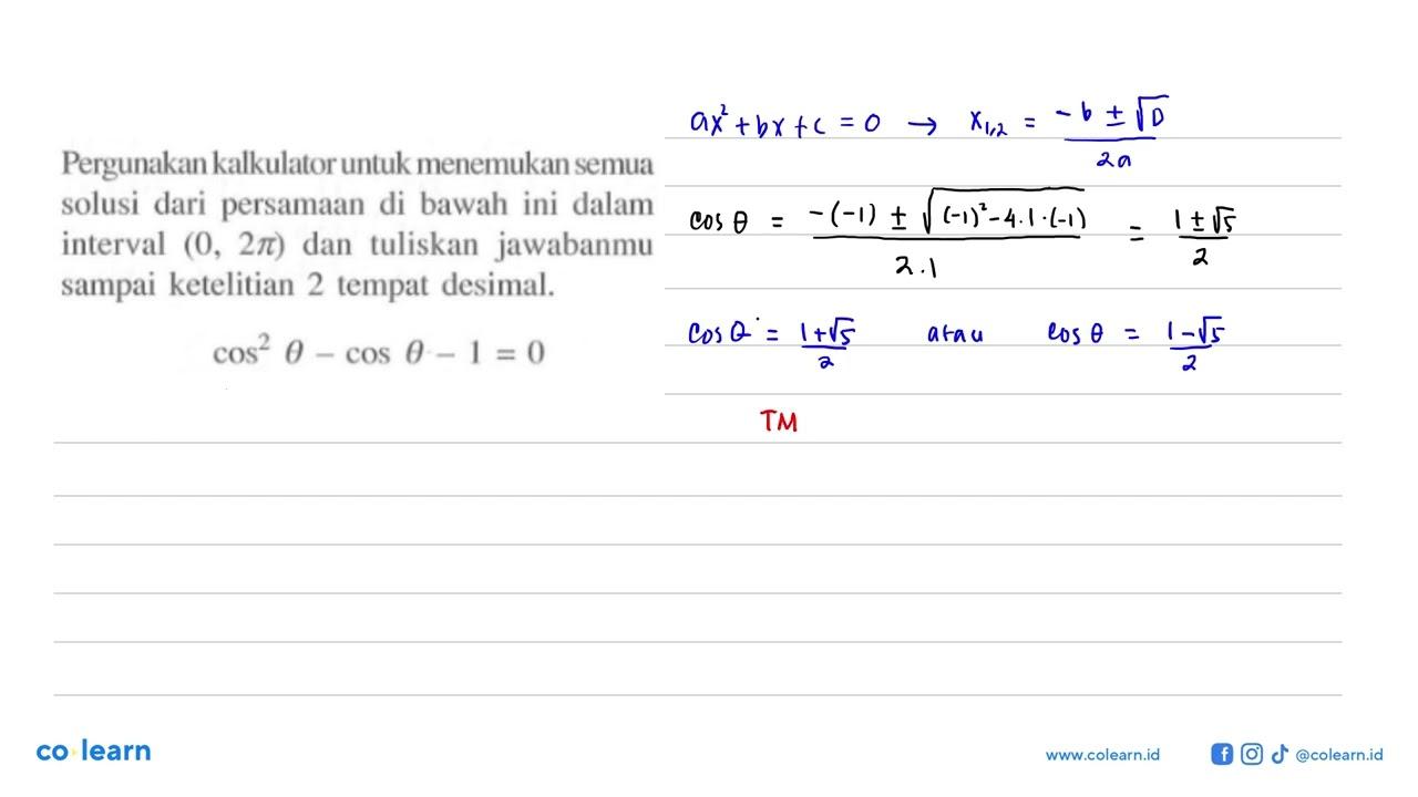 Pergunakan kalkulator untuk menemukan solusi dari cos^2