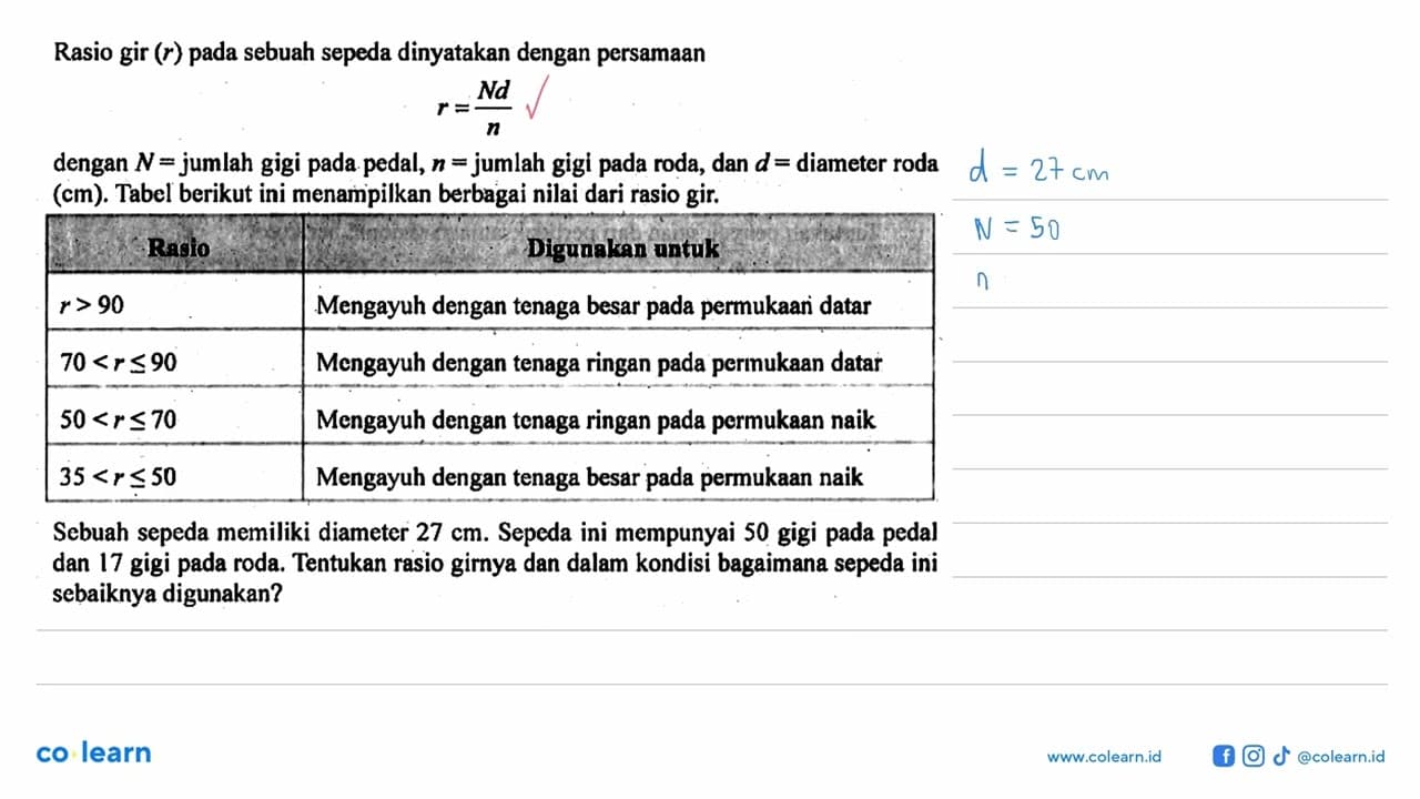 Rasio gir (r) pada sebuah sepeda dinyatakan dengan