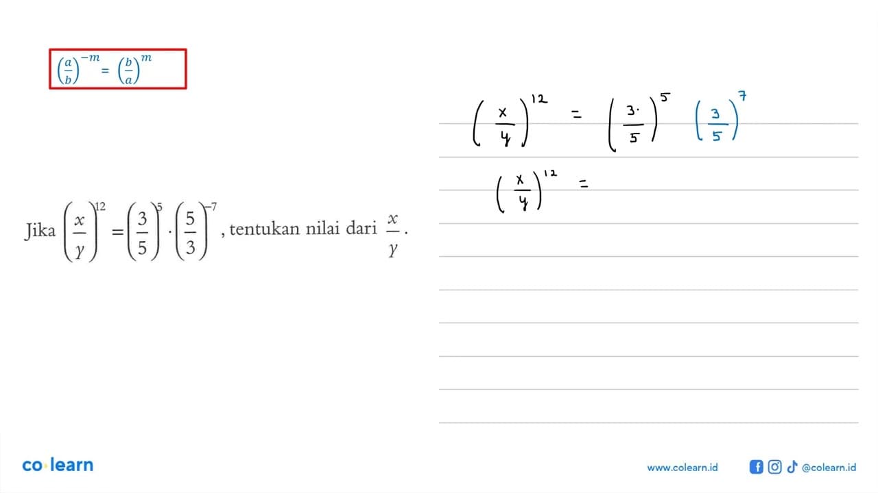 Jika (x/y)^12 = (3/5)^5 . (5/3)^(-7), tentukan nilai dari