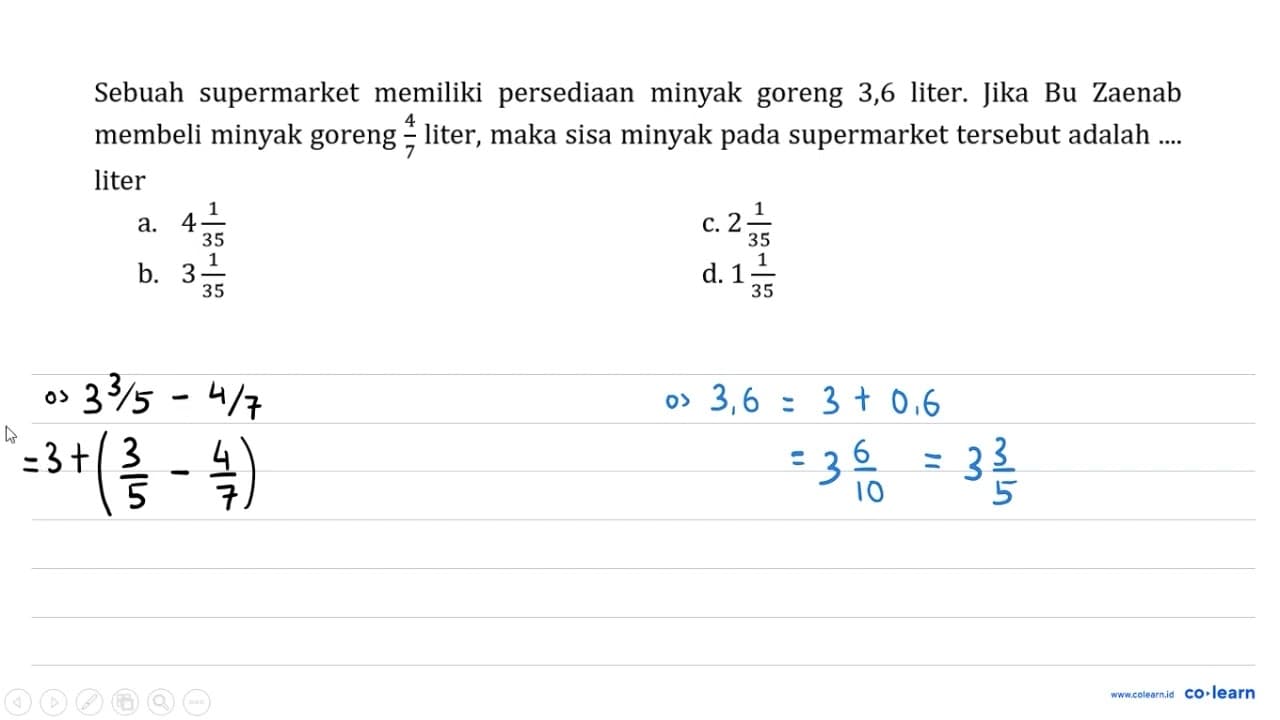 Sebuah supermarket memiliki persediaan minyak goreng 3,6