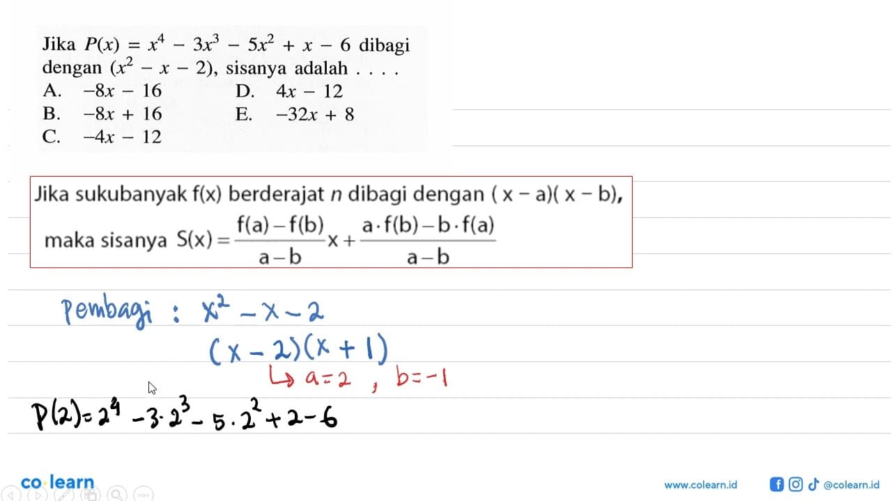 Jika P(x)=x^4-3x^3-5x^2+x-6 dibagi dengan (x^2-x-2),