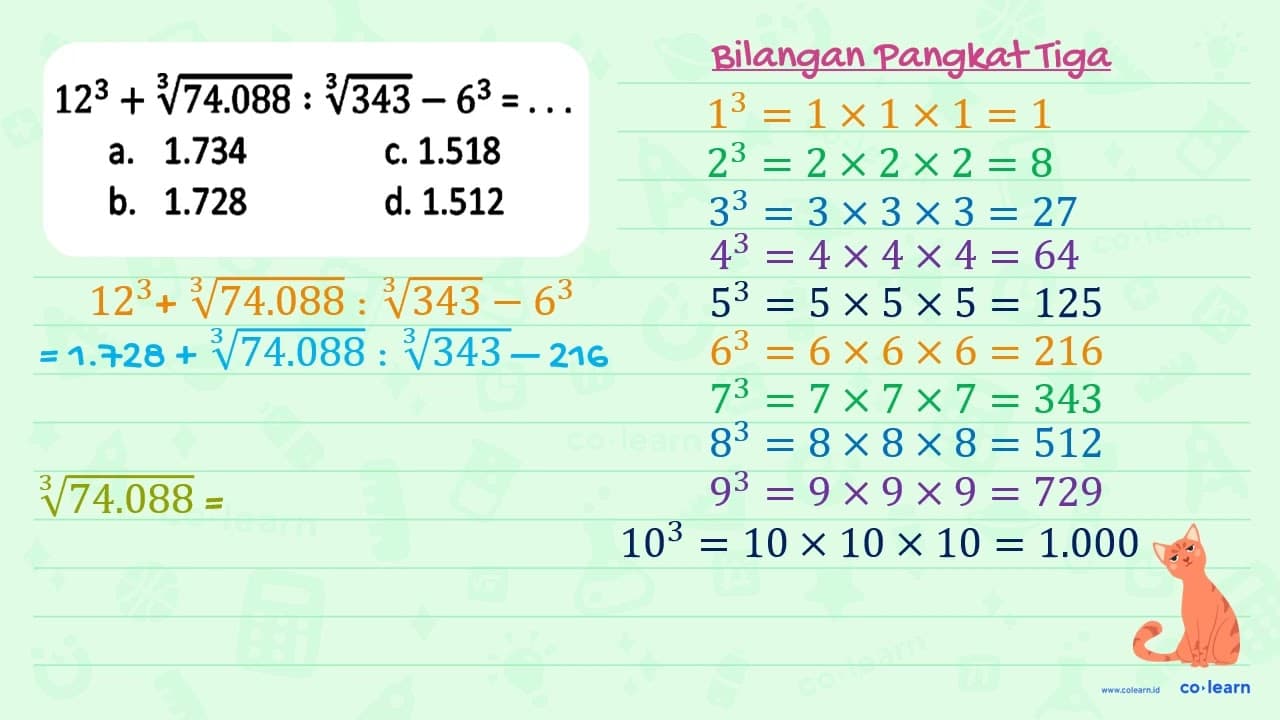 12^3 + (74.088)^(1/3) : (343)^(1/3) - 6^3 = ...