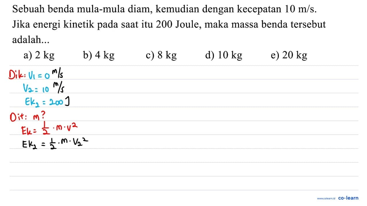 Sebuah benda mula-mula diam, kemudian dengan kecepatan 10 m