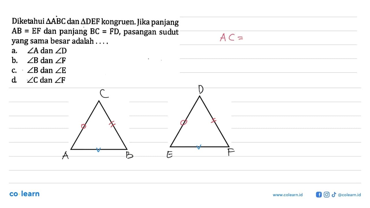 Diketahui segitiga ABC dan segitiga DEF kongruen. Jika