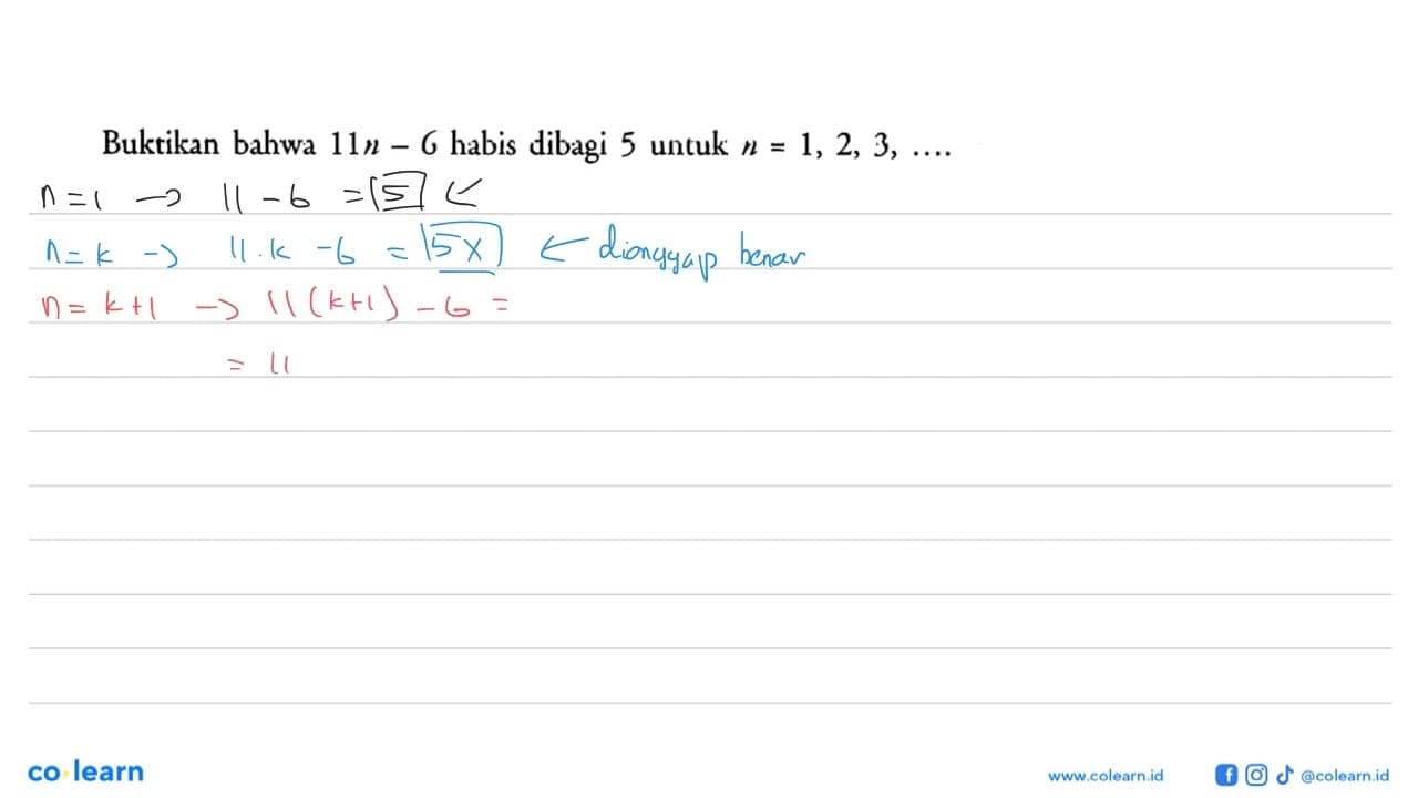 Buktikan bahwa 11n-6 habis dibagi 5 untuk n=1, 2, 3,...