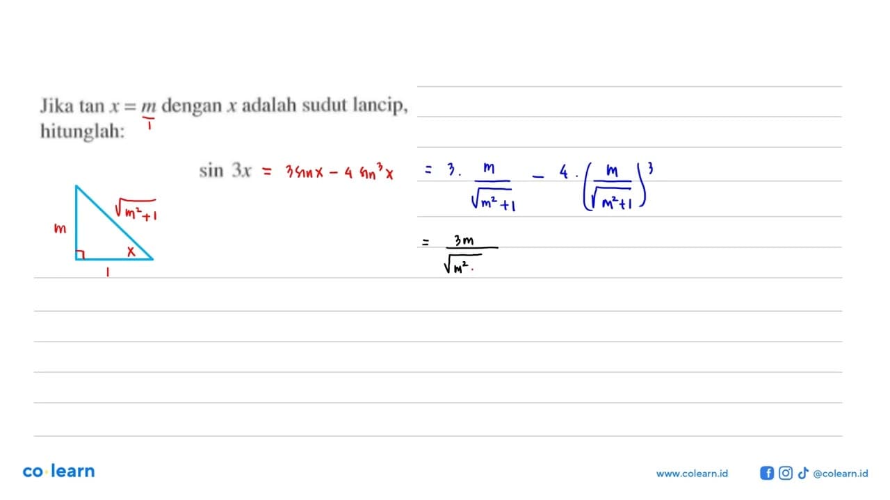 Jika tan x=m dengan x adalah sudut lancip, hitunglah: sin