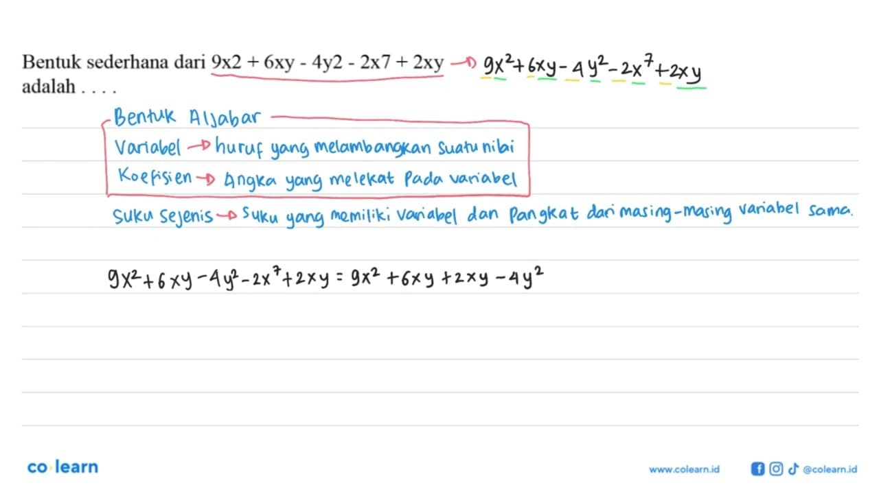 Bentuk sederhana dari 9x2 + 6xy - 4y2 - 2x7 + 2xy adalah