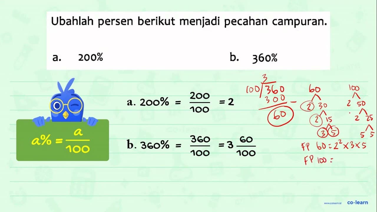 Ubahlah persen berikut menjadi pecahan campuran. a. 200% b.