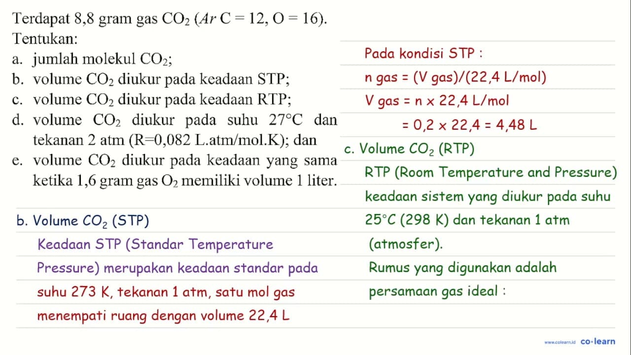 Terdapat 8,8 gram gas CO_(2)(A r C=12, O=16) . Tentukan: a.