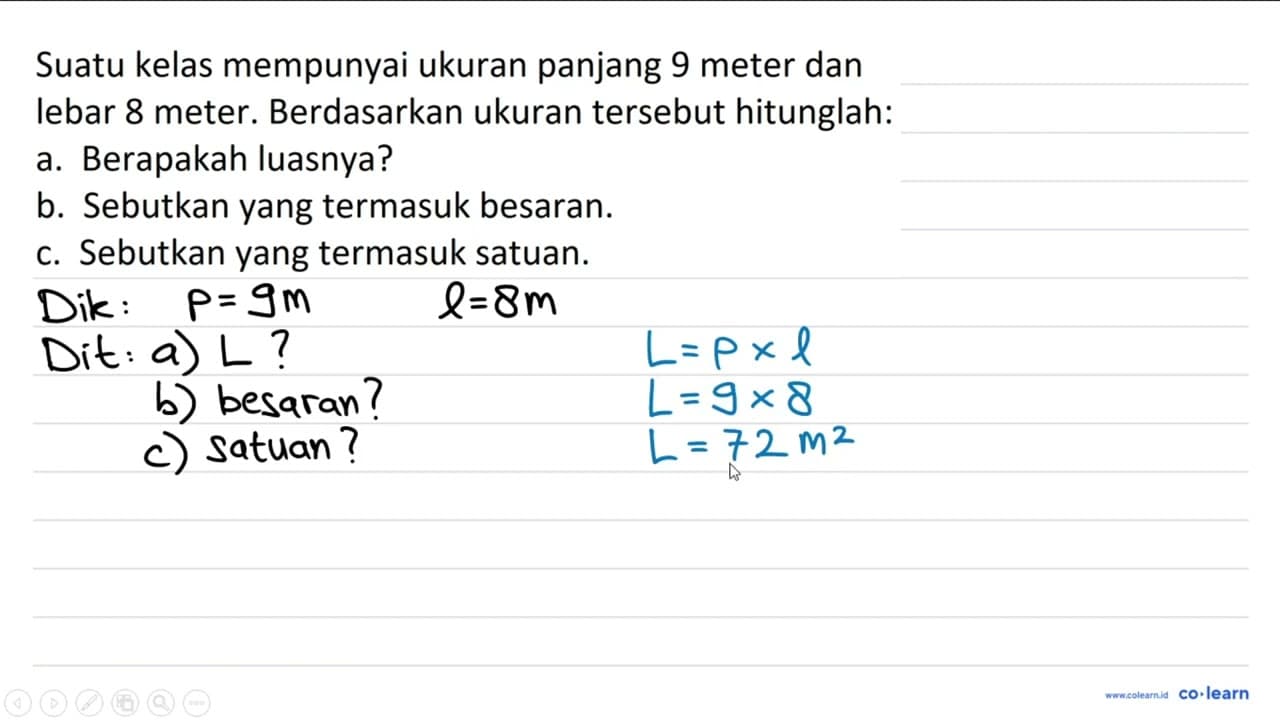 Suatu kelas mempunyai ukuran panjang 9 meter dan lebar 8