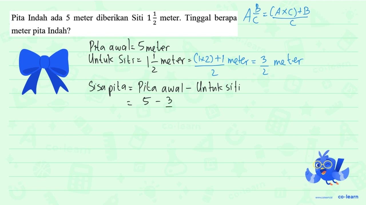 Pita Indah ada 5 meter diberikan Siti 1 (1)/(2) meter.