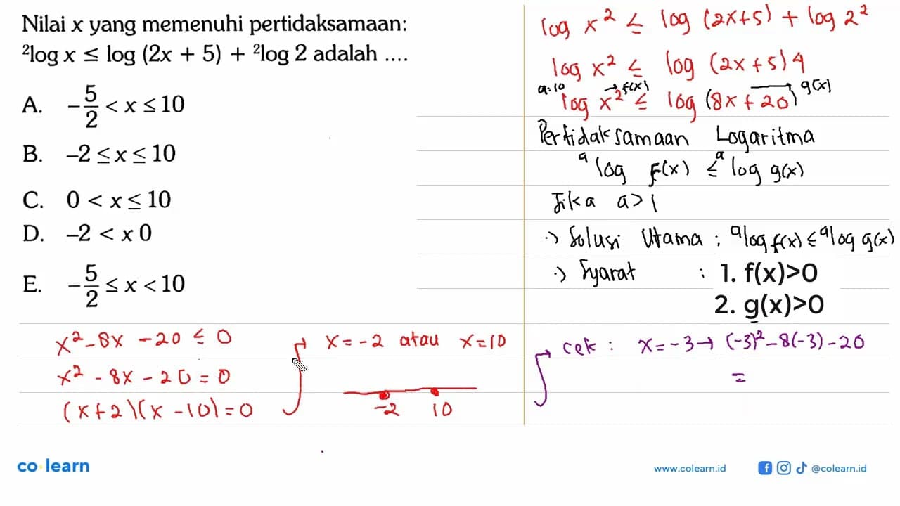 Nilai x yang memenuhi pertidaksamaan: ^2 log x<=log (2x+5)+