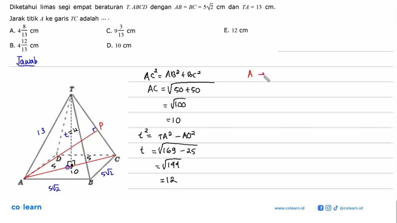 Diketahui limas segi empat beraturan T. ABCD dengan AB=BC=5