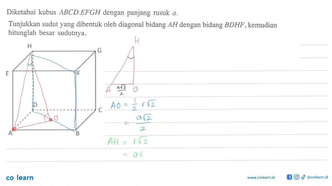 Diketahui kubus ABCD EFGH dengan panjang rusuk a. Tunjukkan