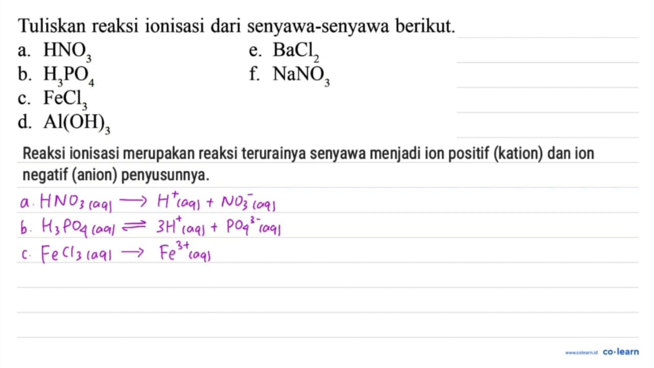 Tuliskan reaksi ionisasi dari senyawa-senyawa berikut.a.