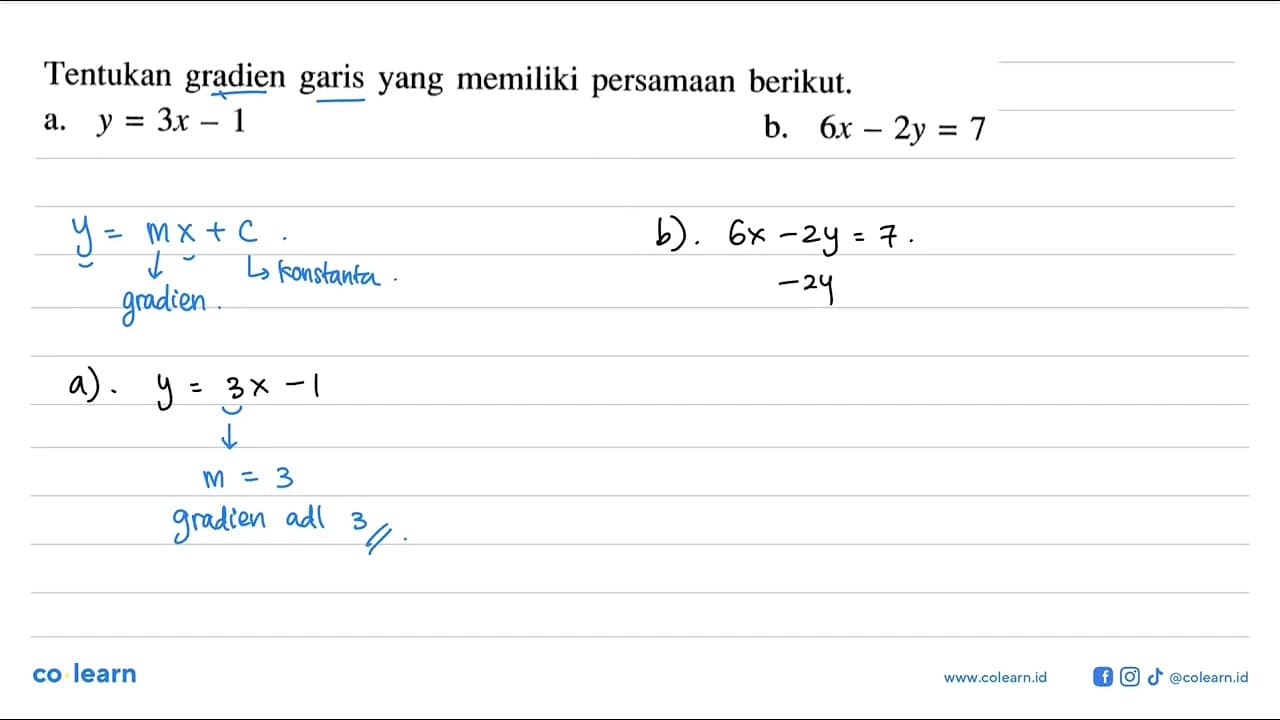 Tentukan gradien garis yang memiliki persamaan berikut. a.