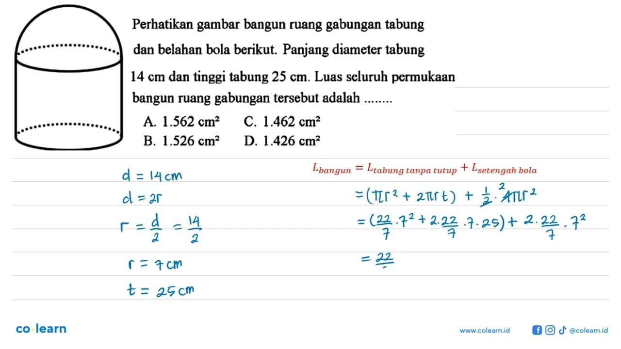 Perhatikan gambar bangun ruang gabungan tabung dan belahan