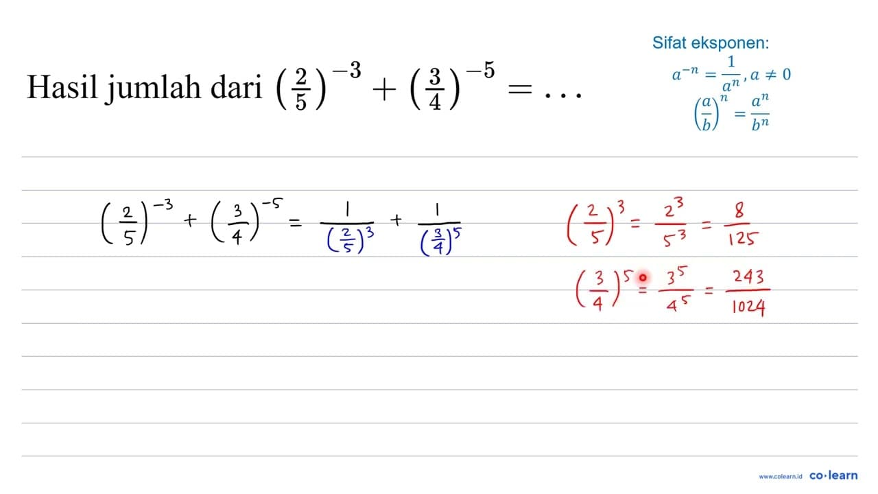 Hasil jumlah dari ((2)/(5))^(-3)+((3)/(4))^(-5)=...