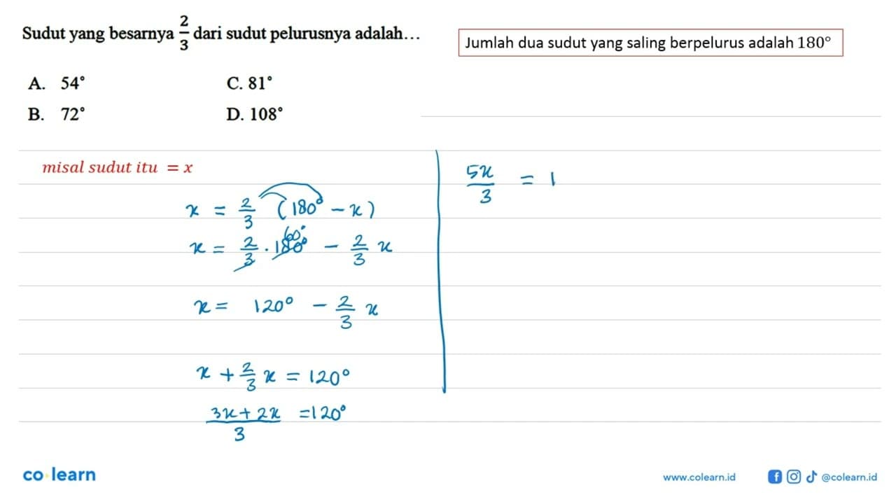 Sudut yang besarnya 2/3 dari sudut pelurusnya adalah...