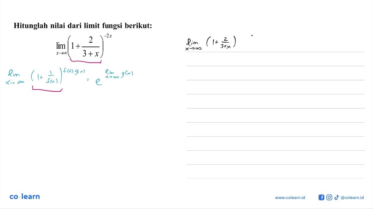 Hitunglah nilai dari limit fungsi berikut: limit x