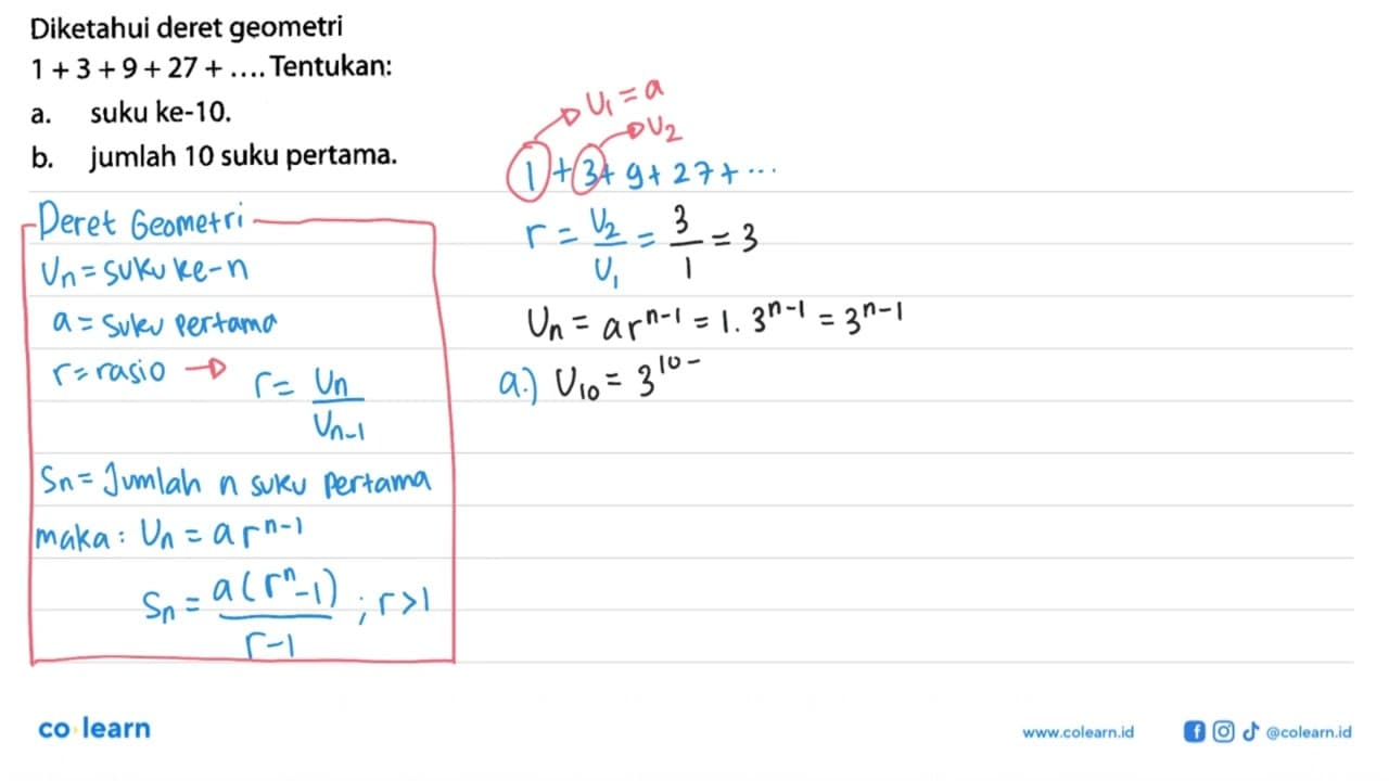 Diketahui deret geometri 1 + 3 + 9 + 27 + ... Tentukan: a.