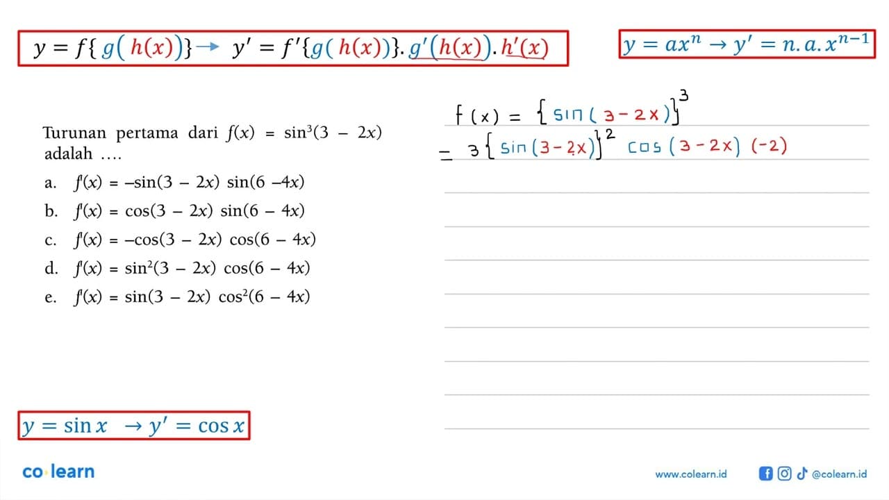 Turunan pertama dari f(x)=sin^3(3-2x) adalah ....