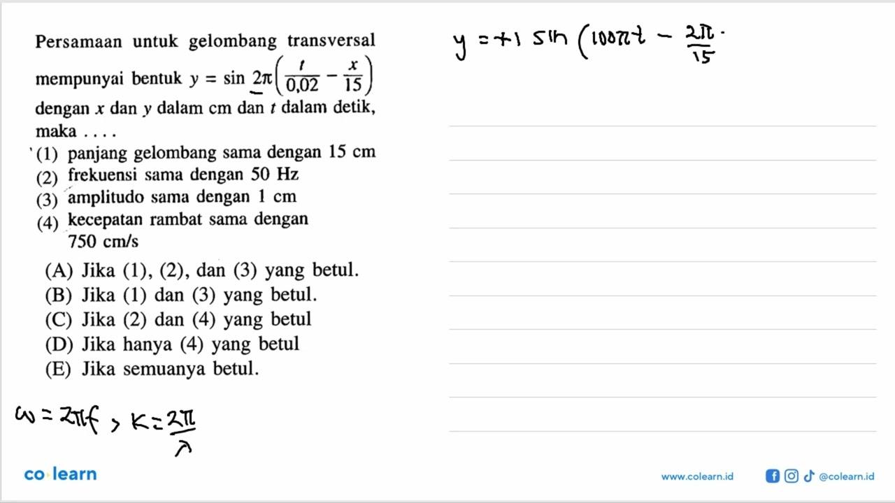 Persamaan untuk gelombang transversal mempunyai bentuk