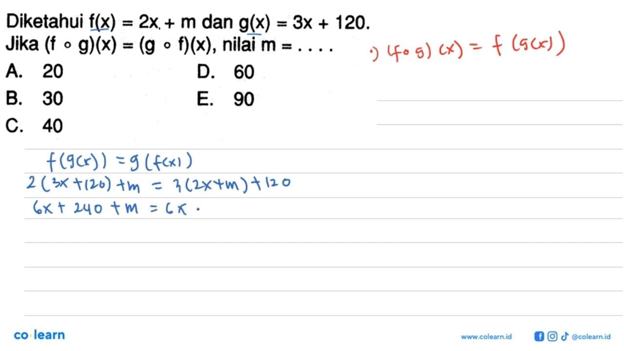 Diketahui f(x)=2x+m dan g(x)=3x+120. Jika