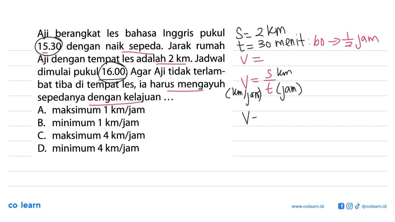 Aji berangkat les bahasa Inggris pukul 15.30 dengan naik