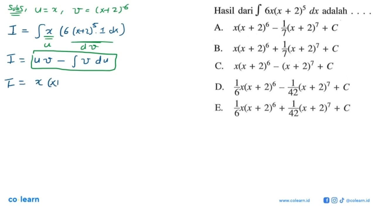 Hasil dari integral 6x(x+2)^5 dx adalah....