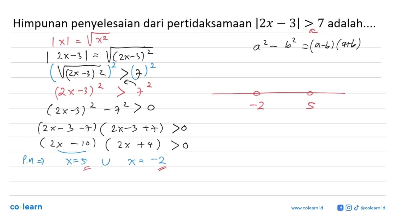 Himpunan penyelesaian dari pertidaksamaan |2x - 3| > 7