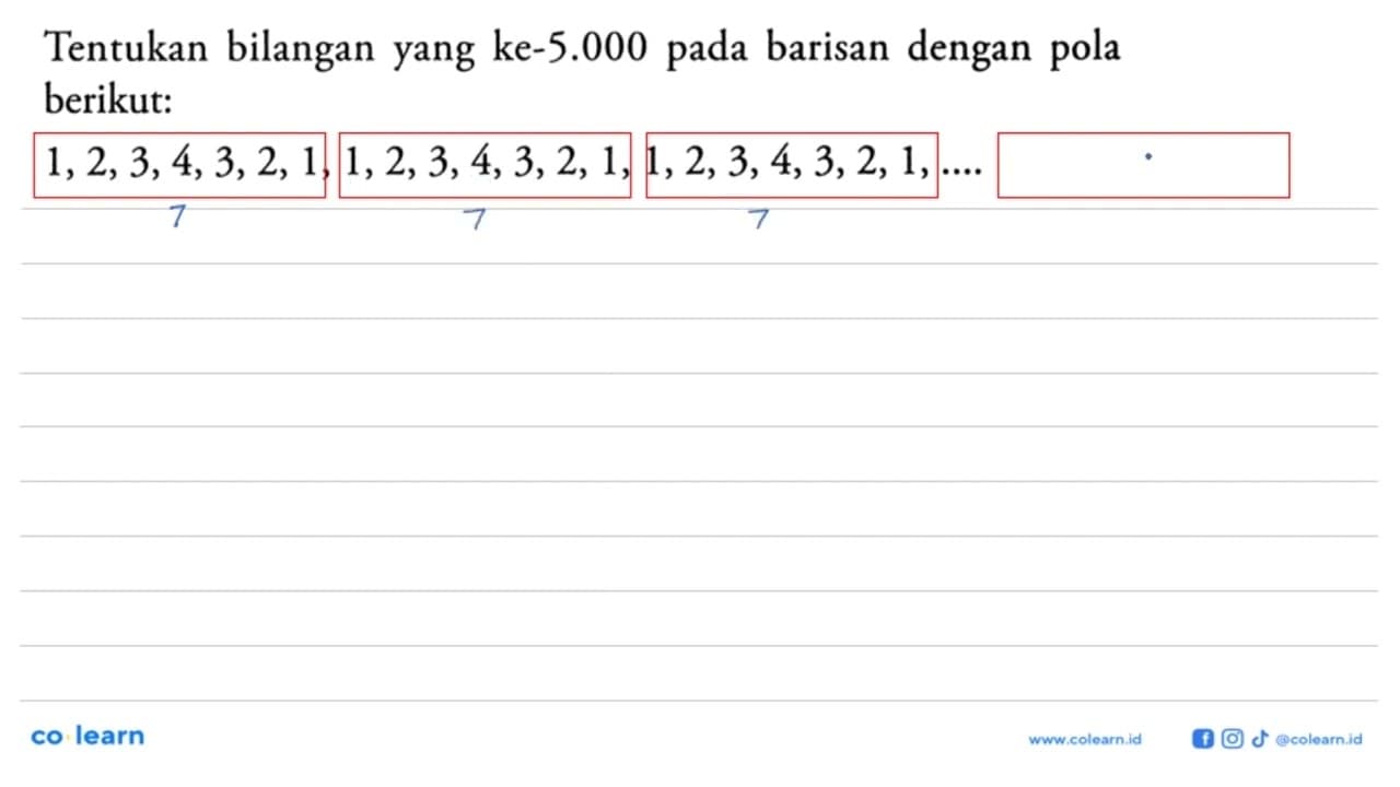 Tentukan bilangan yang ke-5.000 pada barisan dengan pola