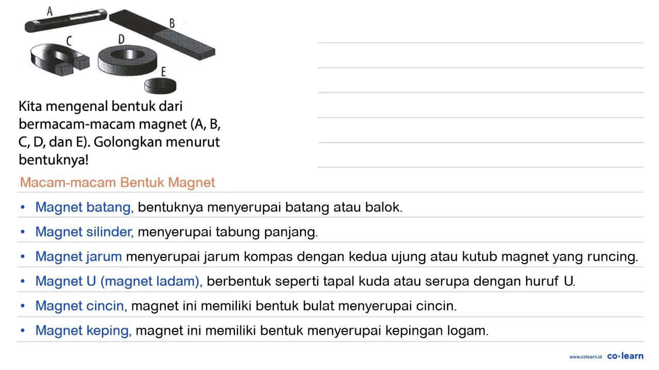 A (magnet silinder) B (magnet batang) C (magnet U) D