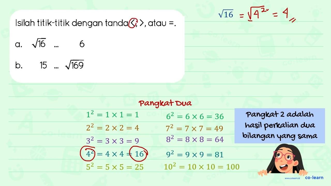 Isilah titik-titik dengan tanda langle, , rangle , atau =.