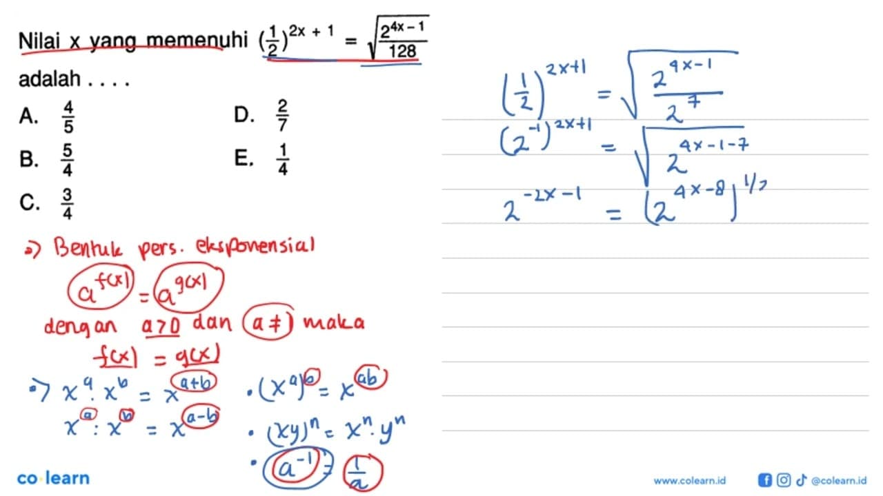 Nilai x yang memenuhi (1/2)^(2x+1)=akar((2^(4x-1))/128)