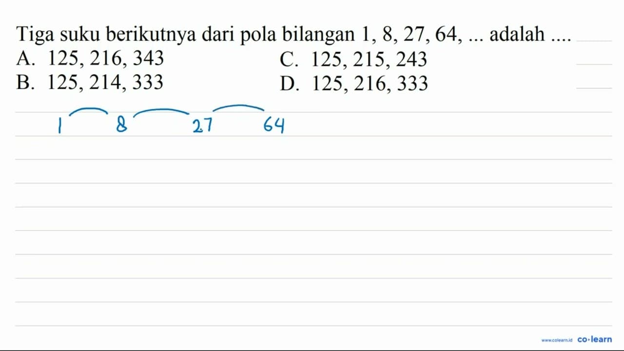 Tiga suku berikutnya dari pola bilangan 1,8,27,54, ...